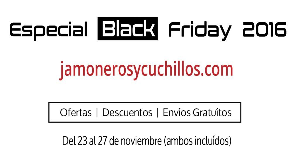 Jamoneros Black Friday 2016 descuentos